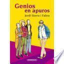 Genios en apuros