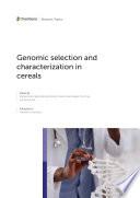 Genomic selection and characterization in cereals