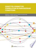 Genotype-Phenotype Correlation in Parkinsonian Conditions