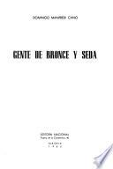 Gente de bronce y seda
