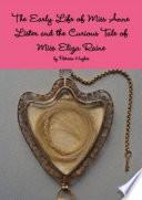 Gentleman Jack The Early Life of Miss Anne Lister and the Curious Tale of Miss Eliza Raine