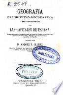 Geografía descriptivo-recreativa o Una excursión familiar por las capitales de España...