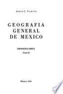 Geografía general de México: Geografía fisica