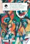 Geografías del teatro en América Latina