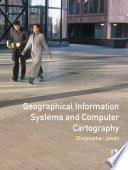 Geographical Information Systems and Computer Cartography