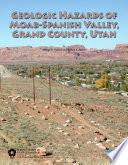 Geologic Hazards of Moab-Spanish Valley, Grand County, Utah