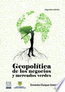Geopolítica de los negocios y mercados verdes - 2da edición