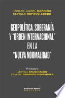 Geopolítica, soberanía y orden internacional en la nueva normalidad