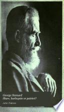 George Bernard Shaw, Harlequin Or Patriot?