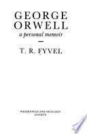 George Orwell, a Personal Memoir