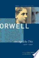 George Orwell: An age like this, 1920-1940