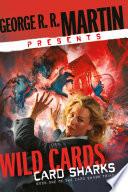 George R. R. Martin Presents Wild Cards: Card Sharks