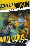 George R. R. Martin Presents Wild Cards: Marked Cards