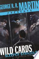 George R. R. Martin Presents Wild Cards: Sleeper Straddle