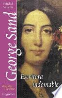 George Sand, la Escritora Indomable
