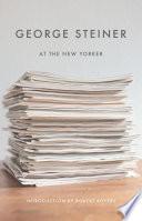 George Steiner at The New Yorker