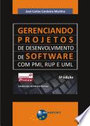 Gerenciando Projetos de Desenvolvimento de Software com PMI, RUP e UML - 5ª Ed.