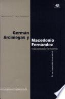 Germán Arciniegas y Macedonio Fernández