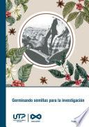 Germinando semillas para la investigación