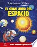 Geronimo Stilton. El gran libro del espacio: ¡Una aventura galáctica!