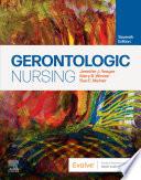 Gerontologic Nursing - E-Book
