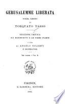 Gerusalemme liberata: I primi tre canti della Gerusalemme secondo un primitivo abbozzo. Gerusalemme liberta