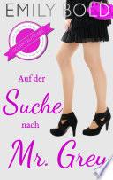 Gesamtausgabe: Auf der Suche nach Mr. Grey