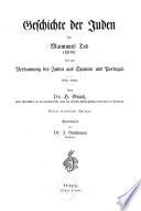 Geschichte der Juden von den ältesten Zeiten bis auf die Gegenwart