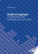 Gestão da segurança e infraestrutura de tecnologia da informação