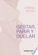 Gestar, parir y duelar