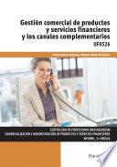 Gestión comercial de productos y servicios financieros y los canales complementarios