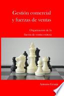 Gestion Comercial Y Fuerzas de Ventas: Organizacion de la Fuerza de Ventas Exitosa