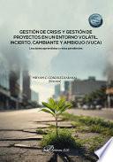 Gestión de crisis y gestión de proyectos en un entorno volátil, incierto, cambiante y ambiguo (VUCA)