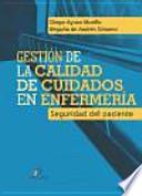 Gestión de la calidad de cuidados de enfermería : seguridad del paciente