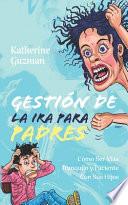 Gestión De La Ira Para Padres