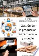 Gestión de la producción en carpintería y mueble (Material de aprendizaje para alumnos)
