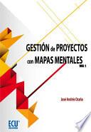 Gestión de proyectos con mapas mentales. Volumen I