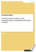 Gestión de redes sociales: acción estratégica para la consolidación del estado comunal