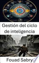 Gestión del ciclo de inteligencia