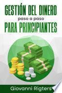 Gestión del Dinero Paso a Paso Para Principiantes