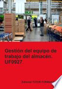 Gestión del equipo de trabajo del almacén. UF0927.