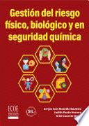 Gestión del riesgo físico, biológico y en seguridad química