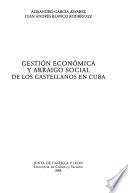 Gestión económica y arraigo social de los castellanos en Cuba