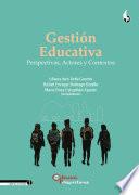 Gestión Educativa, Perspectivas, Actores y Contextos