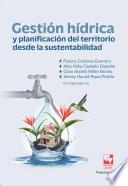 Gestión hídrica y planificación del territorio desde la sustentabilidad