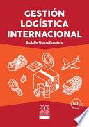 Gestión logística internacional - 1ra edición