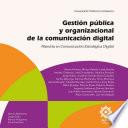 Gestión pública y organizacional de la comunicación digital