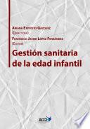 Gestión sanitaria de la edad infantil