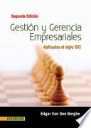 Gestión y gerencia empresariales. Aplicadas al siglo XXI - 2da edición