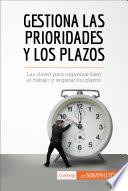 Gestiona las prioridades y los plazos
